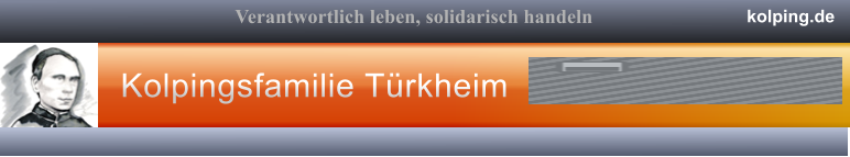 Kolpingsfamilie Türkheim kolping.de Verantwortlich leben, solidarisch handeln